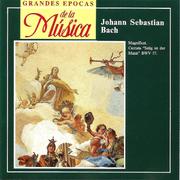 Grandes Epocas de la Música, Johann Sebastian Bach, Magnificat. Cantata "Selig ist der Mann" BWV 57