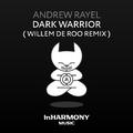 Dark Warrior (Willem de Roo Remix)