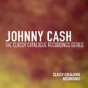 Johnny Cash - The Classy Catalogue Recordings Series专辑