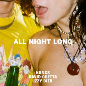 Kungs、David Guetta、Izzy Bizu - All Night Long (和声)伴奏