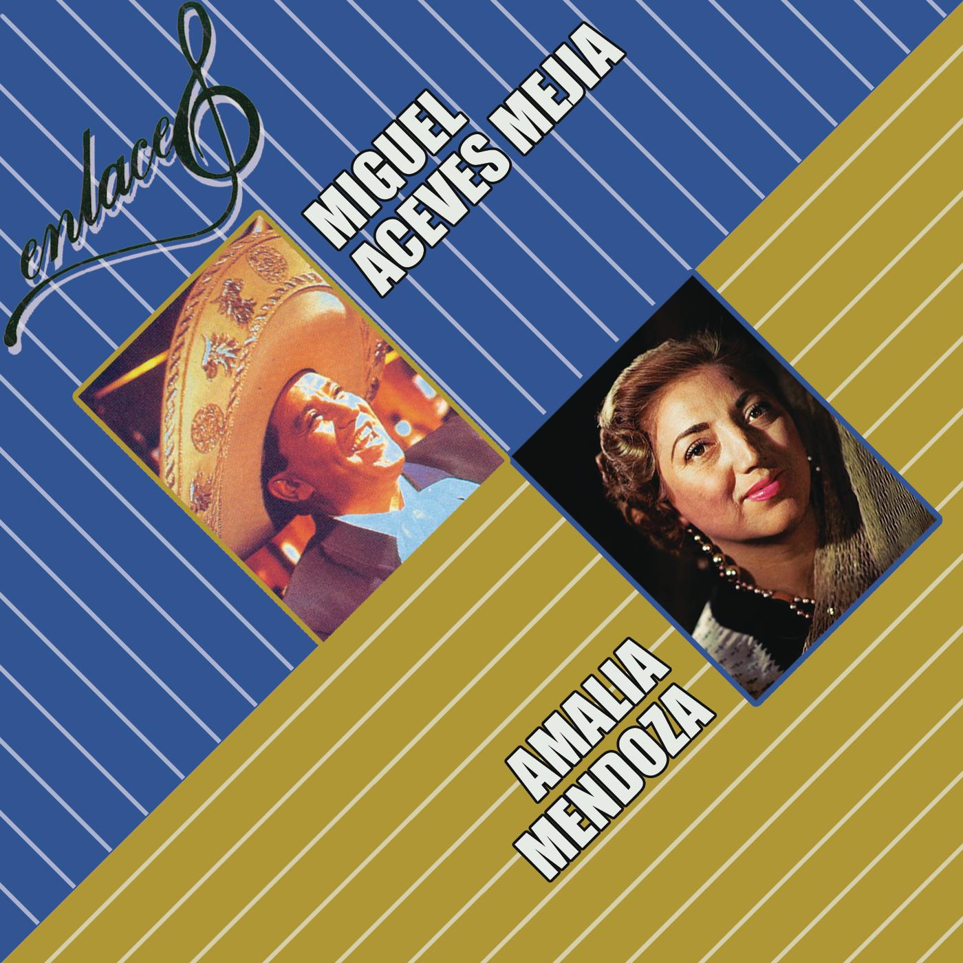 Enlace Amalia Mendoza y Miguel Aceves Mejía