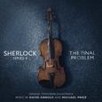 Sherlock Series 4: The Final Problem (Original Television Soundtrack)