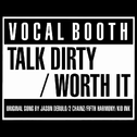 Talk Dirty / Worth It专辑