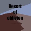 Desert of oblivion（遗忘的沙漠）