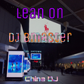 Lean On Mash Up