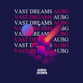 Vast Dreams