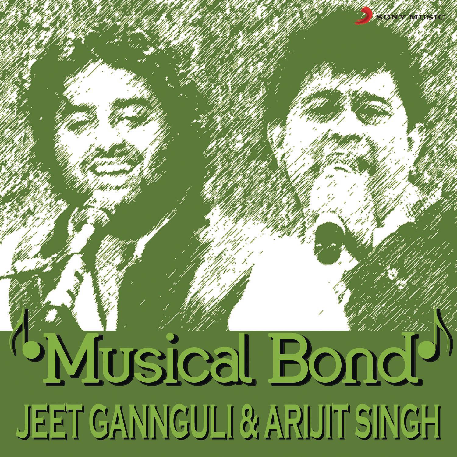 Musical Bond: Jeet Gannguli & Arijit Singh专辑