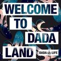 Dada Life Presents: Welcome to Dada Land专辑