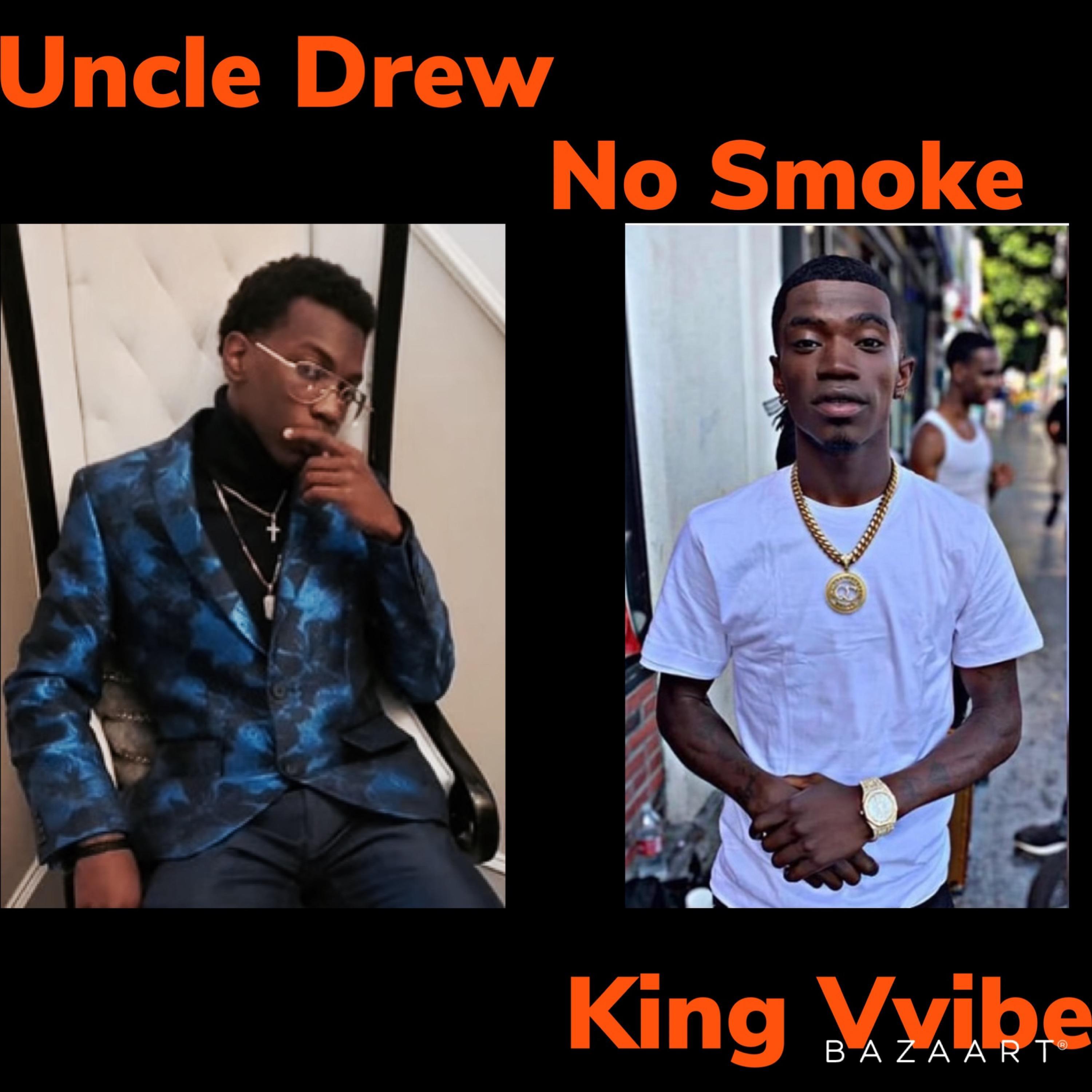 No smoke (feat. Uncle Drew)