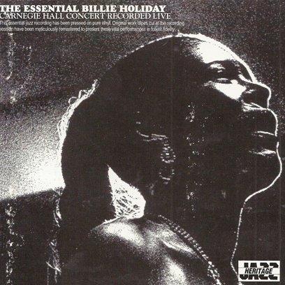 The Essential Billie Holiday: Live at Carnegie Hall