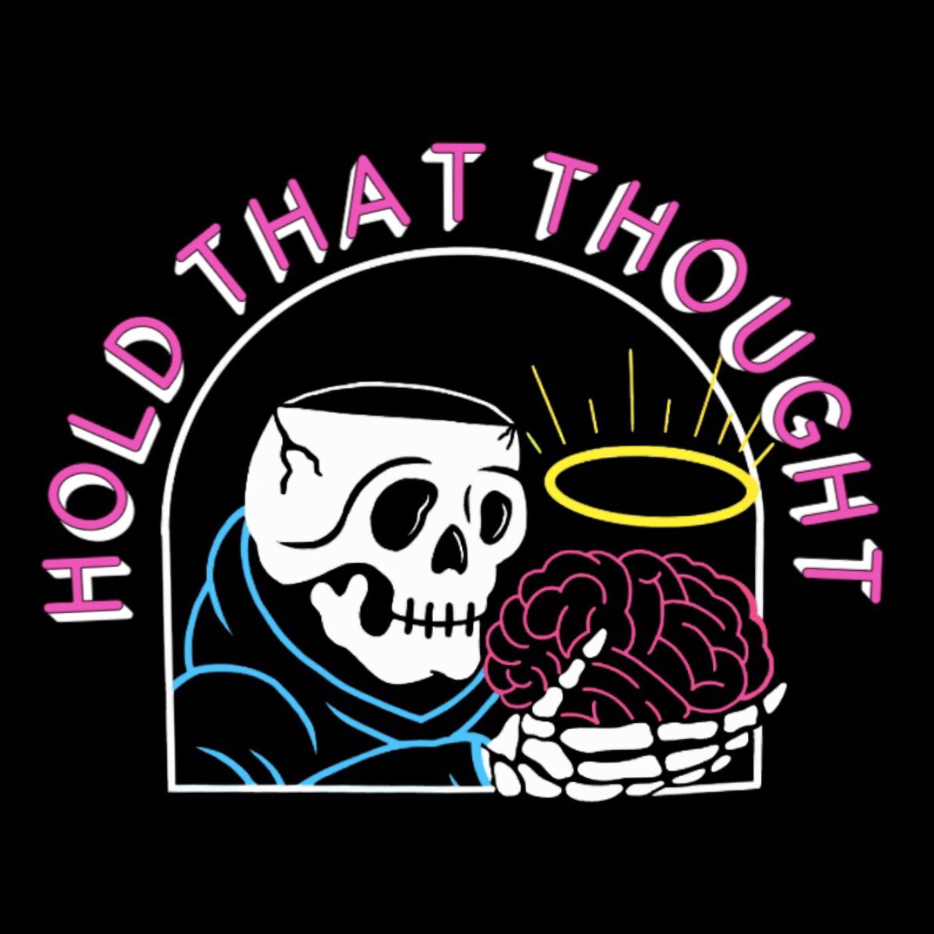 Hold That Thought