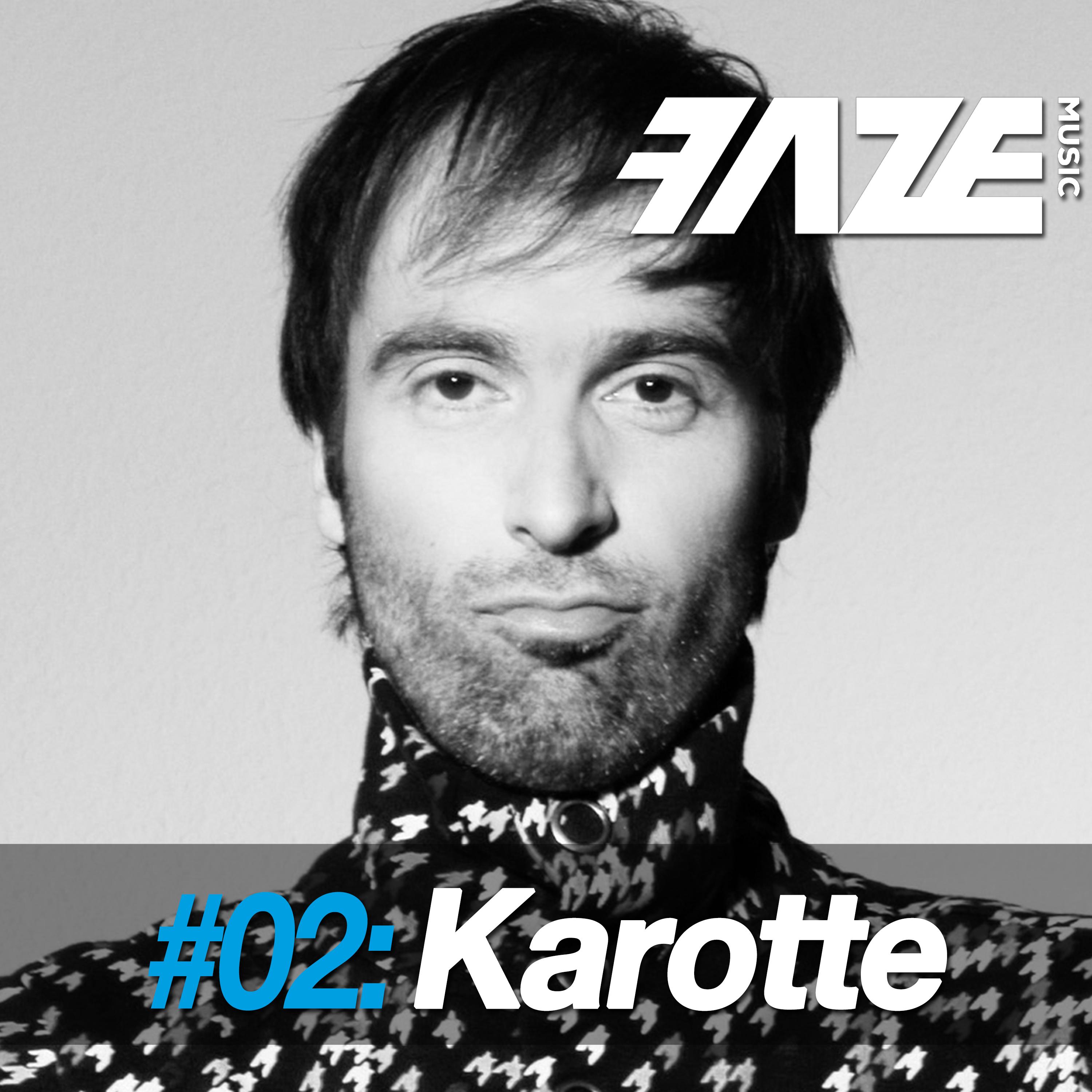 Faze DJ Set #02: Karotte