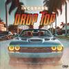 Increase - Drop Top