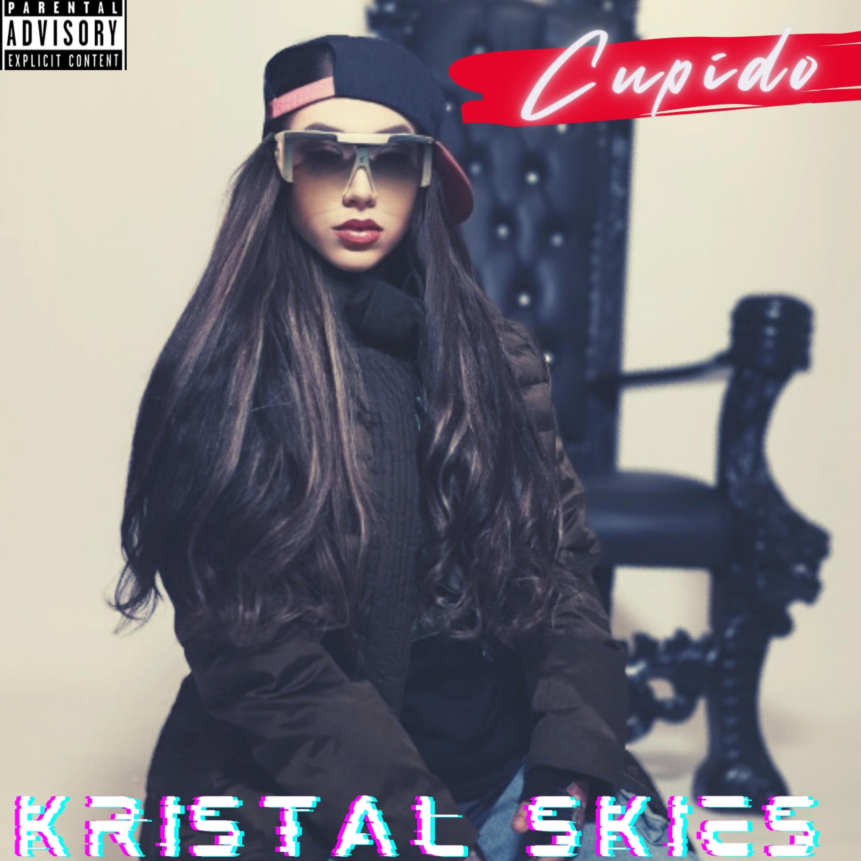 Kristal Skies - Cupido