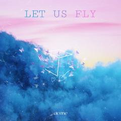 Let us fly