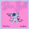 Mike Drop - Down Bad (feat. Jay Anime)