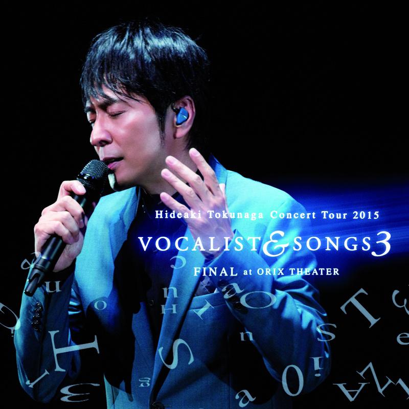 Concert Tour 2015 Vocalist & Songs 3 Final At Orix Theater专辑