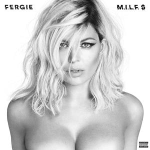 M.I.L.F.$ - Fergie (HT Instrumental) 无和声伴奏