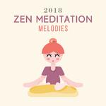 2018 Zen Meditation Melodies专辑