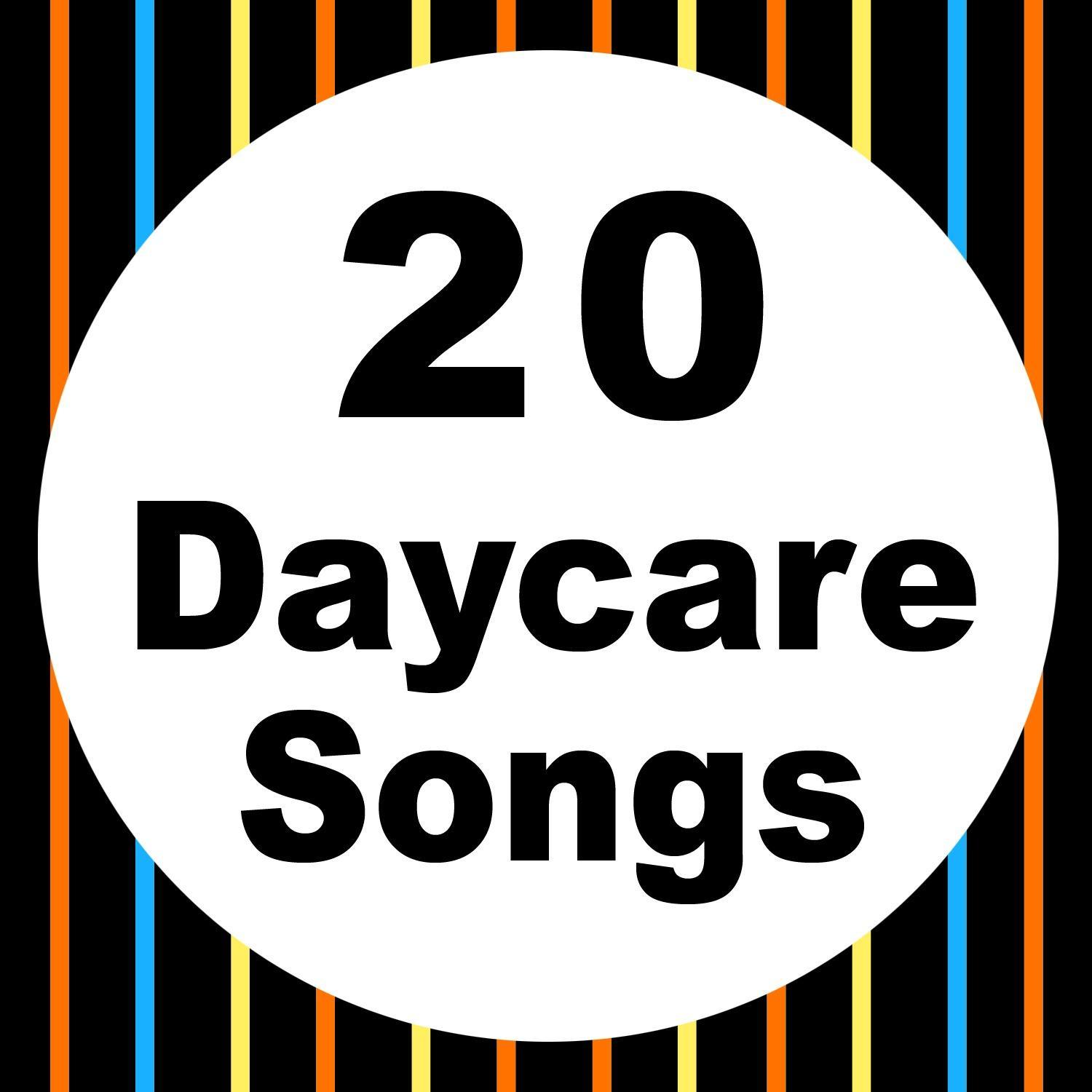 20 Daycare Songs