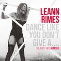 Dance Like You Don't Give A....Greatest Remixes专辑