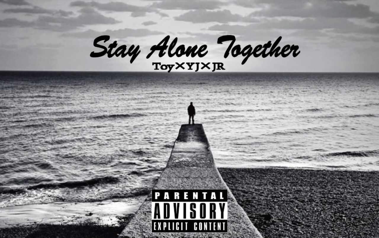 Toy王奕 - Stay Alone Togethe