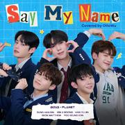 Say My Name (Cover: BOYS PLANET/Say Yes!)