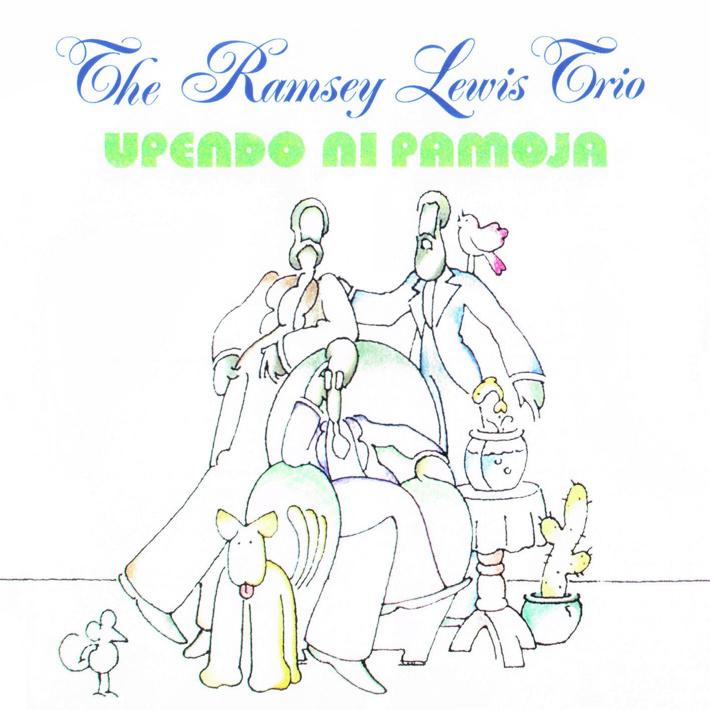 Ramsey Lewis Trio - Upendo Ni Pamoja (Love Is Together)