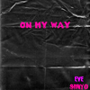 天才少年Eve - ON MY WAY