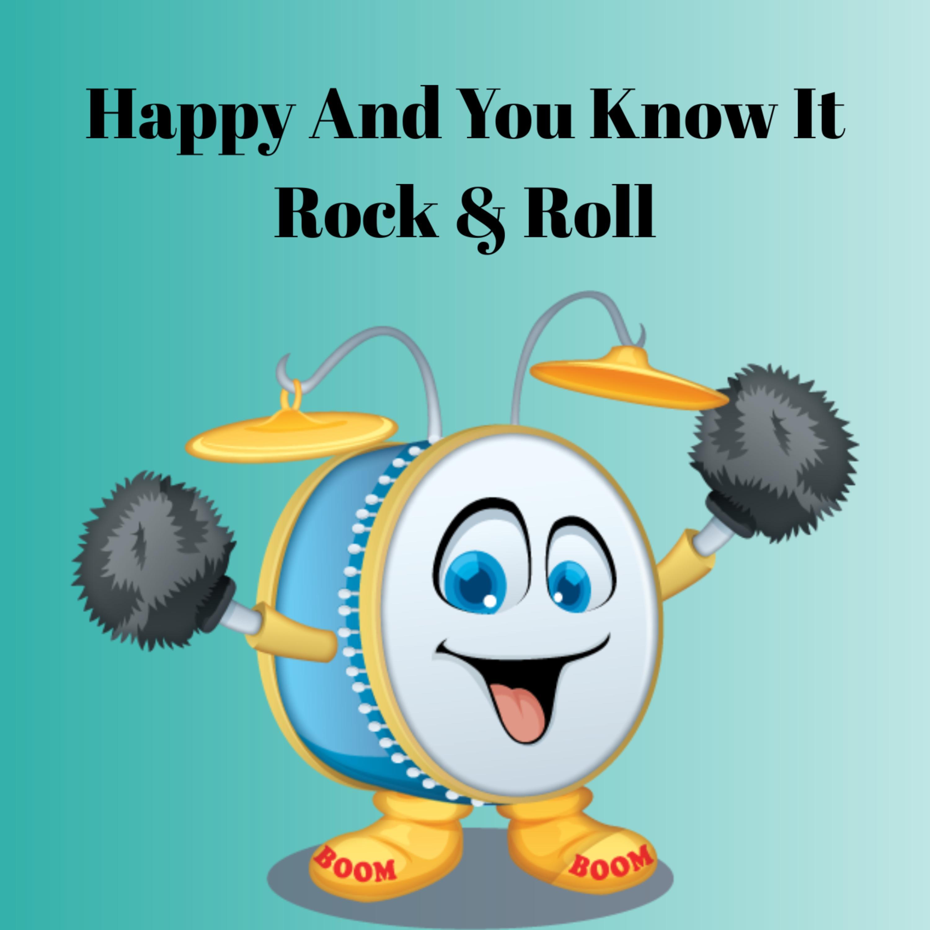 Happy And You Know It Rock & Roll