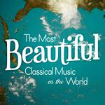 The Most Beautiful Classical Music in the World专辑