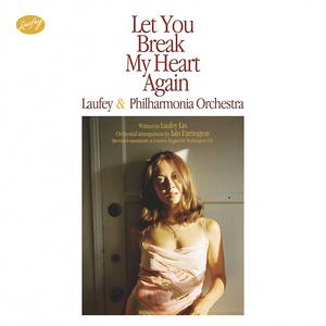 Laufey - Let You Break My Heart Again (Philharmonia Orchestra) (Karaoke Version) 带和声伴奏 （降7半音）