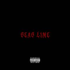 DEAD LINE