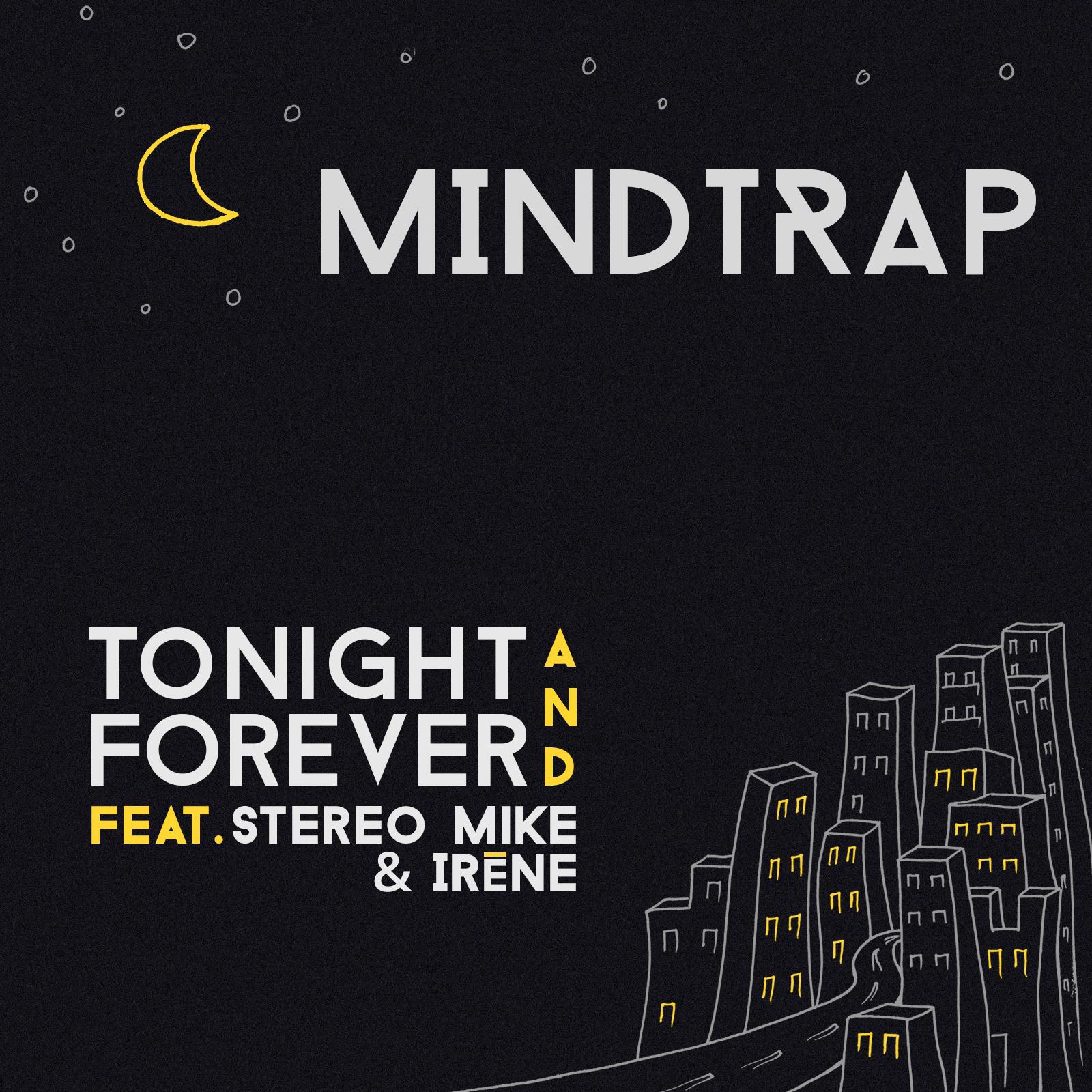 Tonight forever. Stereo Mike. Tonight песня.