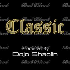 Classic（Produced by Dojo Shaolin）