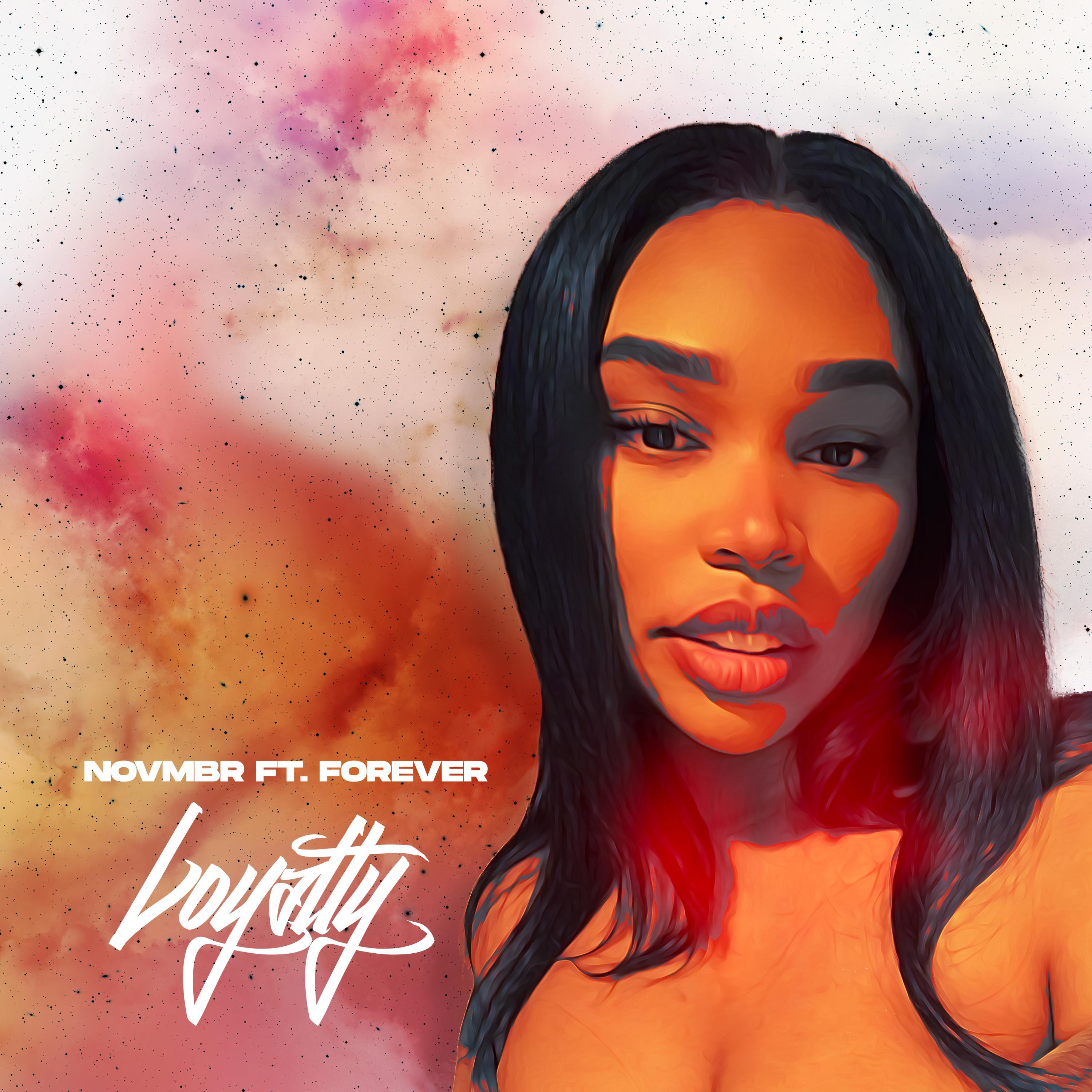Loyalty (feat. Forever Dyvine)