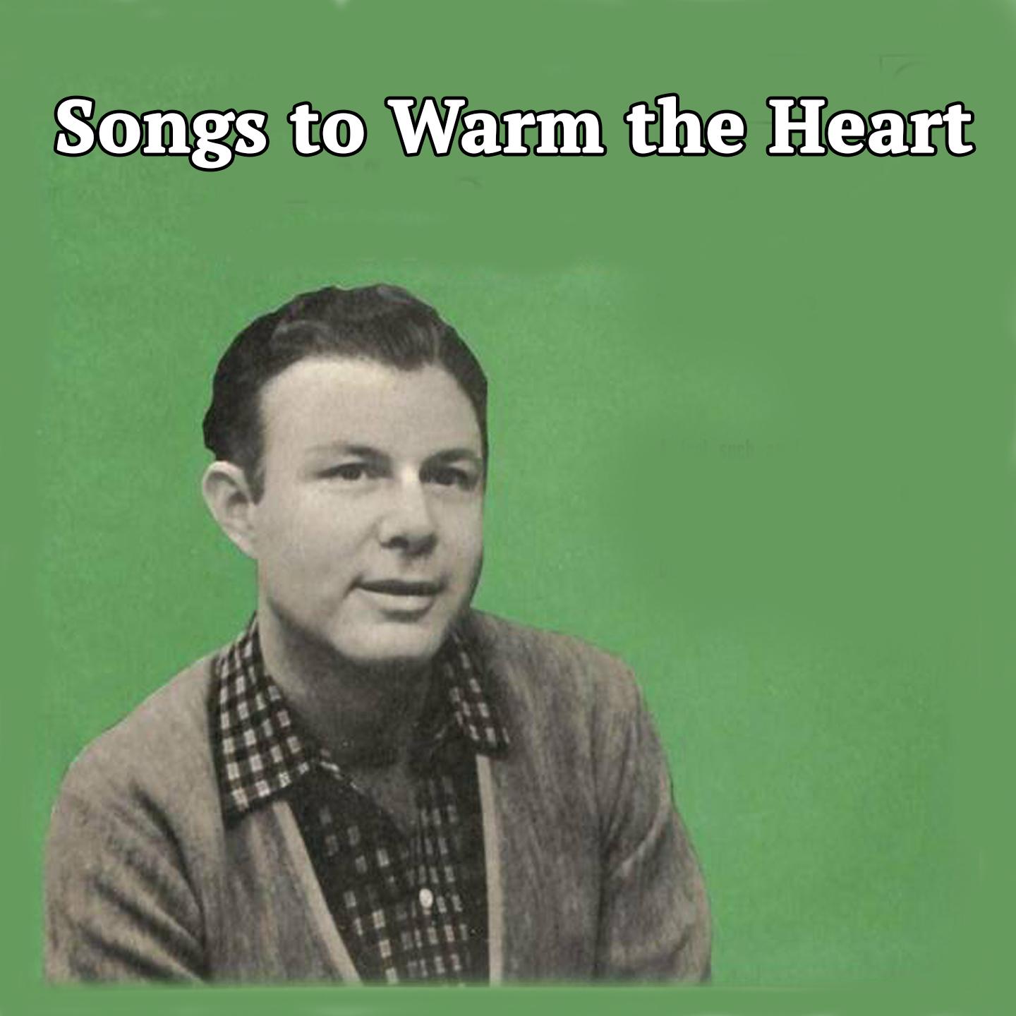 Songs to Warm the Heart