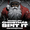 Drumma Boy - Christmas Spit It 5