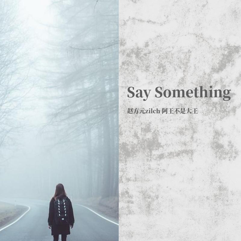 Say Something