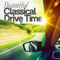 Beautiful Classical Drive Time专辑