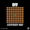 Everybody Mad