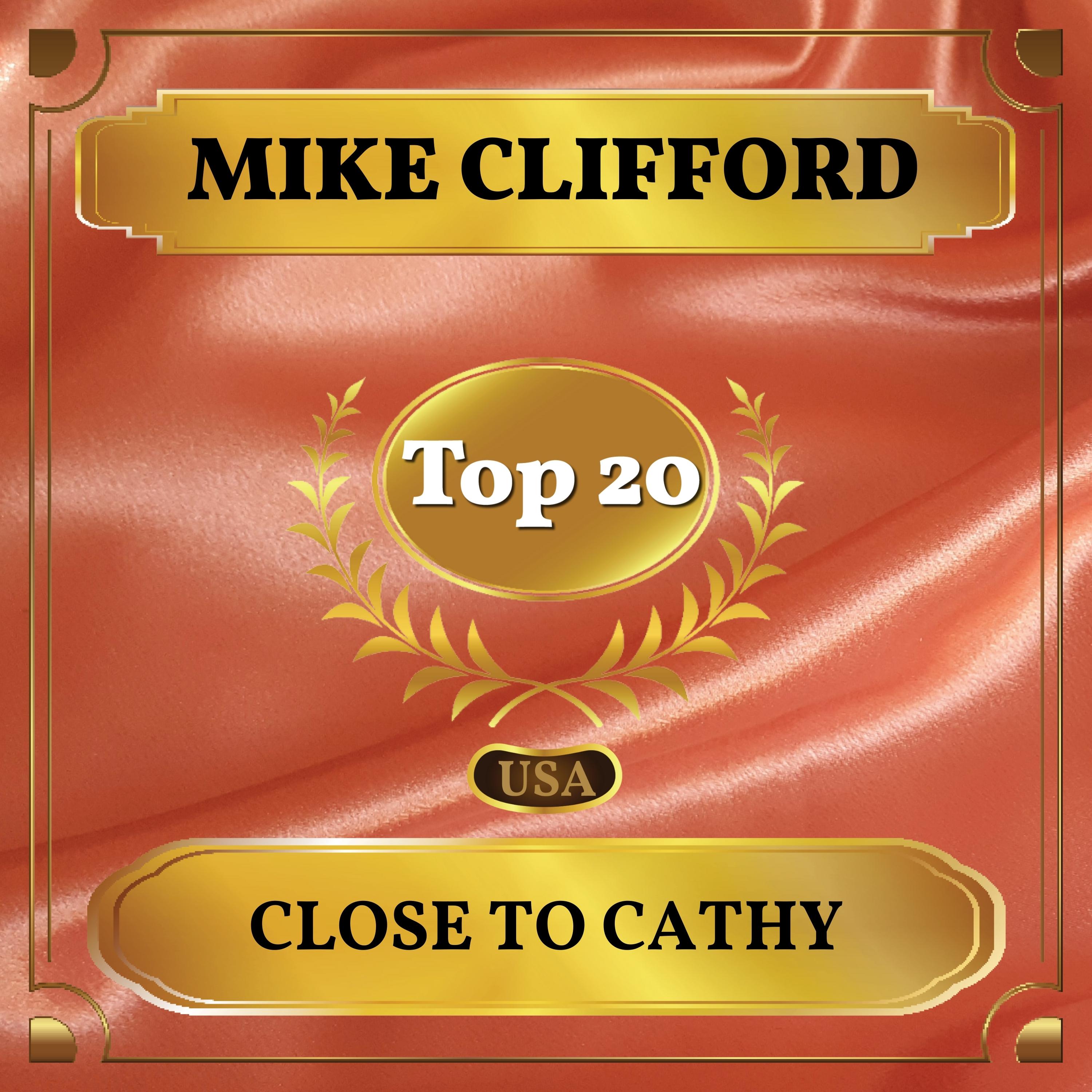 Close to Cathy (Billboard Hot 100 - No 12)
