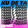 Ku De Ta - Family Affair (Extended VIP Mix)