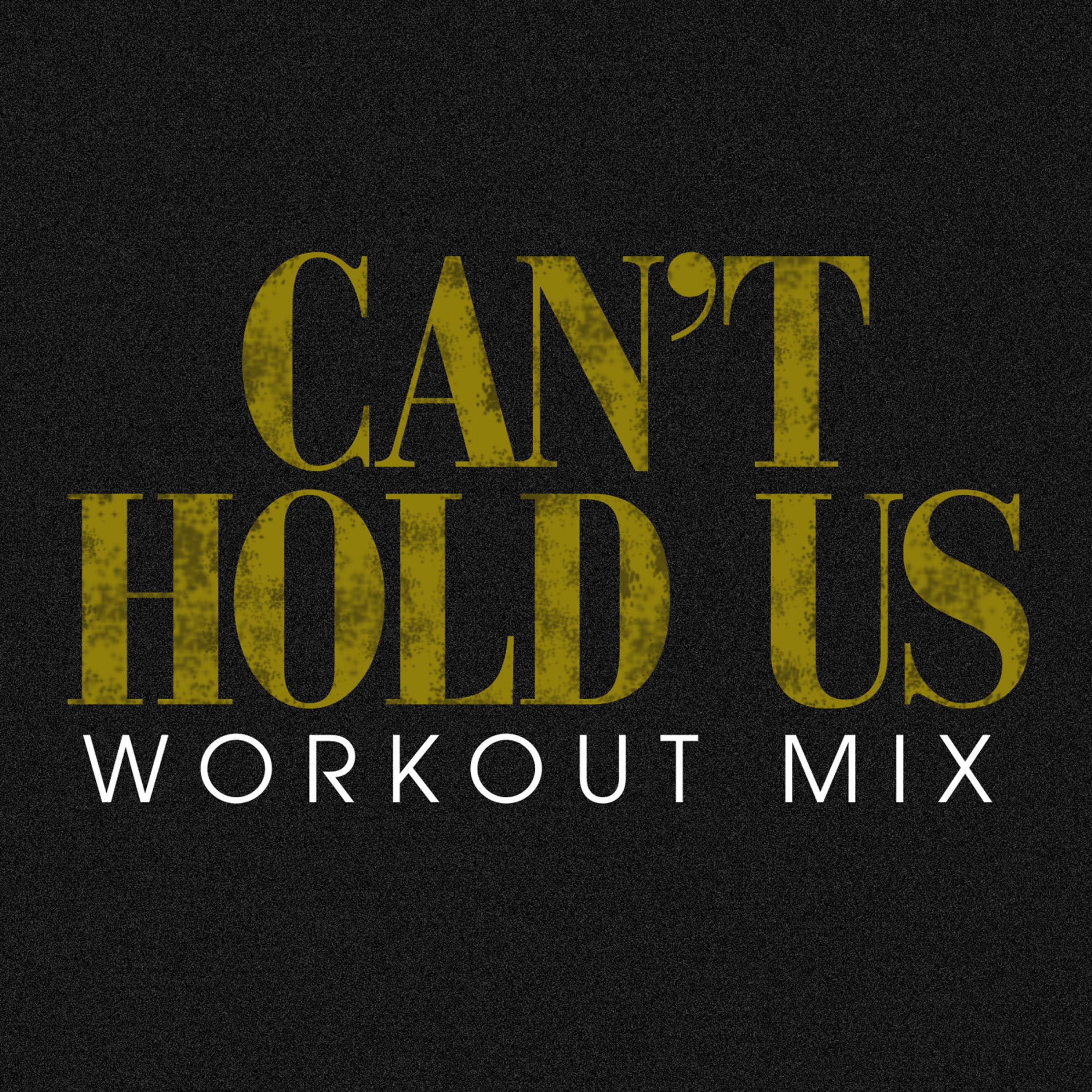 Can't Hold Us Workout Mix - Single