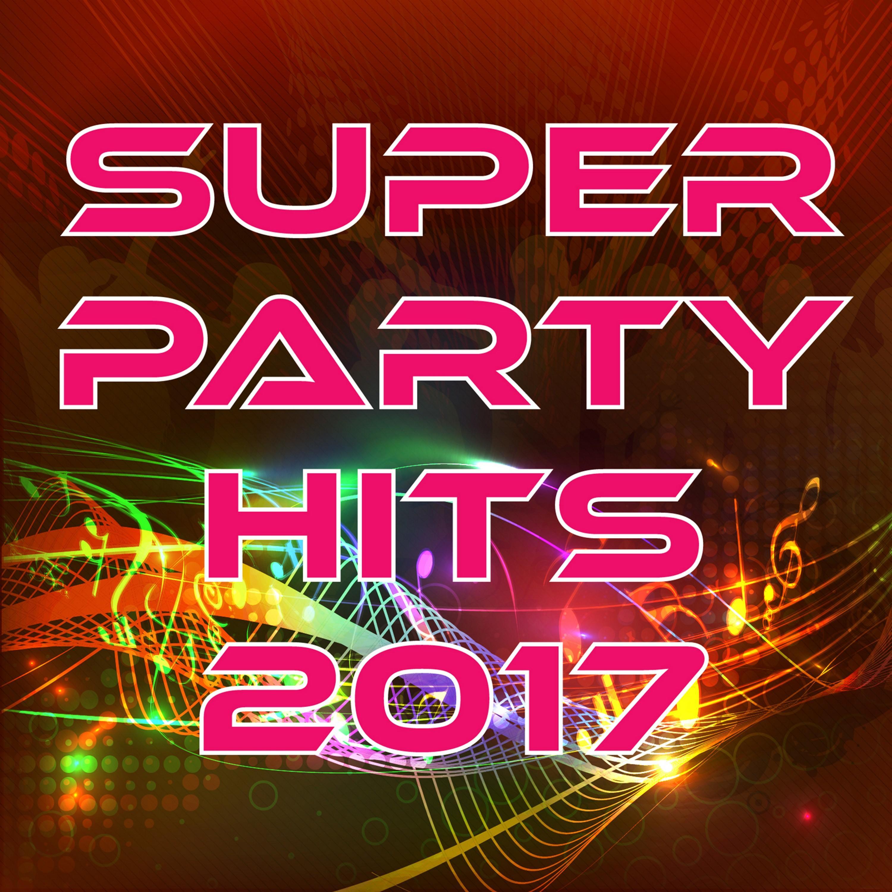 Super Party Hits 2017