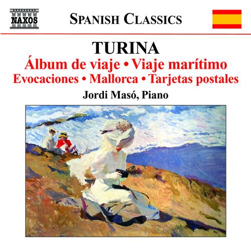 TURINA, J.: Piano Music, Vol. 7 (Masó) - Album de viaje / Viaje maritimo / Evocaciones / Mallorca / Tarjetas postales