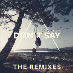 Don't Say (feat. Nevve) (Jake Wolfe & Chrstn Remix) (Jake Wolfe & Chrstn Remix)