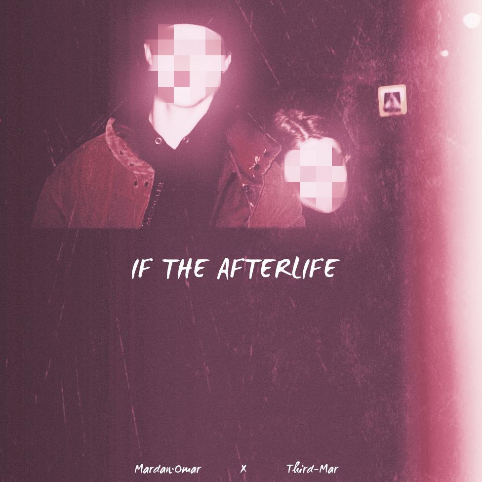 Mardan·omar - IF THE AFTERLIFE(如果来世）