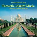Fantastic Mantra Music: Spiritual Healing专辑