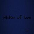 Maker of love